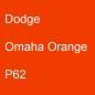 Preview: Dodge, Omaha Orange, P62.